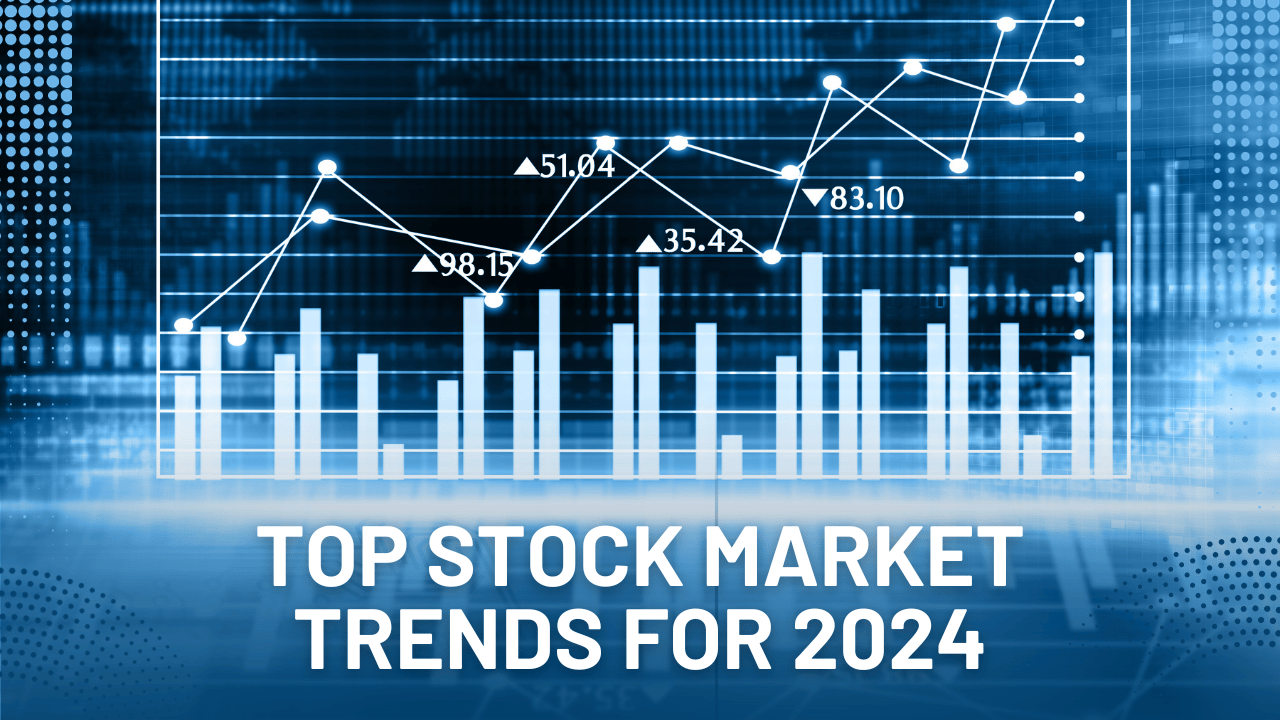 Top Stock Market Trends For 2024