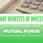 What are benefits of investing in mutual funds